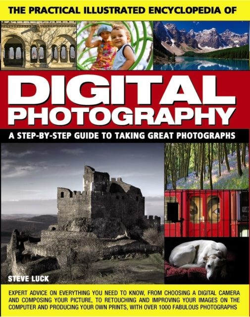 Book cover of: Practical Illustrated Encyclopedia of Digital Photography. By: Steve Luck