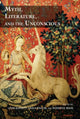 Book cover of: Myth, Literature, and the Unconscious. By: Leon Burnett