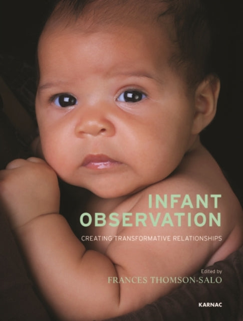 Book cover of: Infant Observation. By: Frances Thomson-Salo
