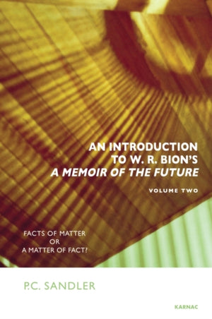 An Introduction to W.R. Bion's 'A Memoir of the Future'
