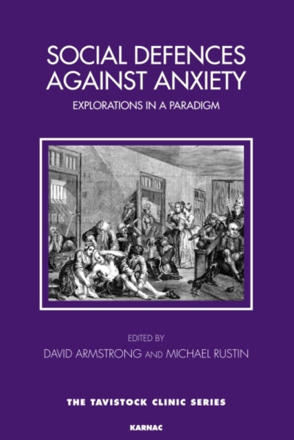 Book cover of: Social Defences Against Anxiety. By: Armstrong, David