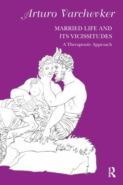 Book cover of: Married Life and its Vicissitudes. By: Arturo Varchevker