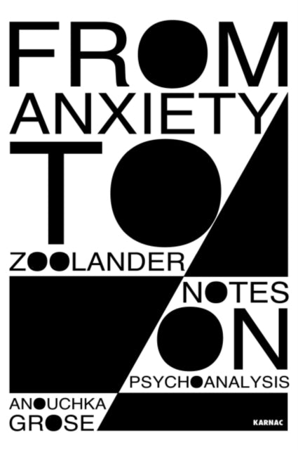 Book cover of: From Anxiety to Zoolander. By: Anouchka Grose
