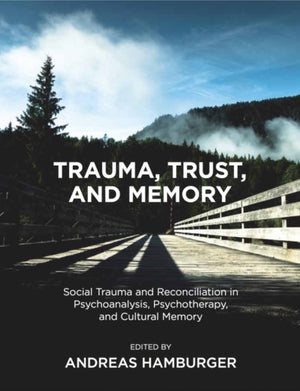 Trauma, Trust, and Memory
