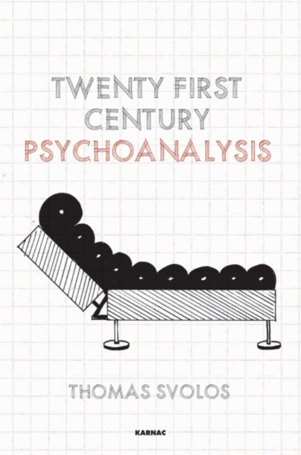Book cover of: Twenty-First Century Psychoanalysis. By: Thomas Svolos