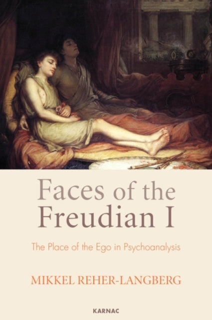 Book cover of: Faces of the Freudian I. By: Mikkel Reher-Langberg