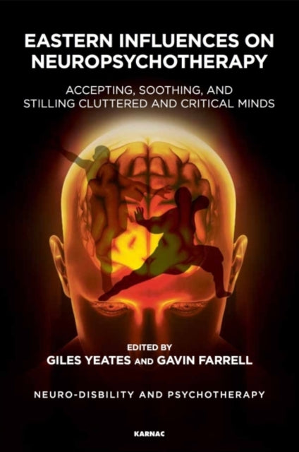 Book cover of: Eastern Influences on Neuropsychotherapy. By: Gavin Farrell