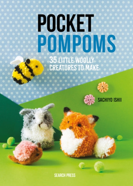 Book cover of: Pocket Pompoms. By: Sachiyo Ishii