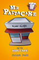 Mr Pattacake and the Kids' Cafe 9781782262589 Stephanie Baudet