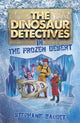 Dinosaur Detectives in The Frozen Desert 9781782263845 Stephanie Baudet