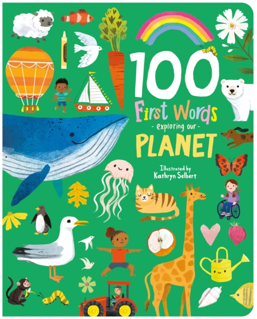 100 First Words Exploring Our Planet (Cased) 9781782268086 Kathryn Selbert