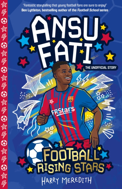 Football Rising Stars: Ansu Fati 9781782269014 Harry Meredith
