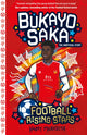Football Rising Stars: Bukayo Saka 9781782269021 Harry Meredith