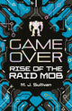 Game Over: Rise of the Raid Mob 9781782269595 M. J. Sullivan