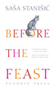 Book cover of: Before the Feast. By: Anthea Bell (translator) Sasa StanisiÃ?c (author)