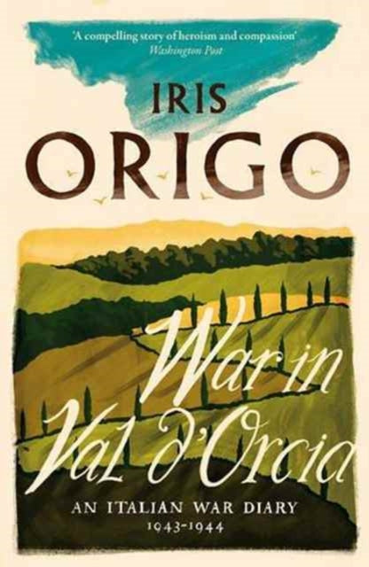 War in Val d'Orcia, An Italian War Diary 1943-1944