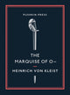 Book cover of: Marquise of O–. By: Heinrich von Kleist