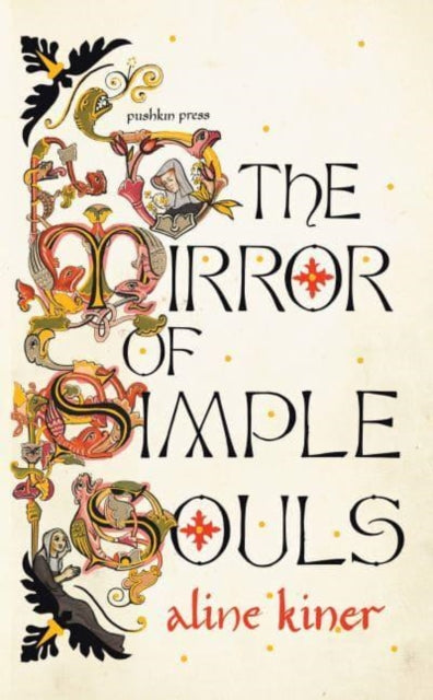 Book cover of: Mirror of Simple Souls. By: Aline Kiner