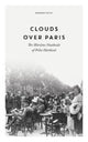 Clouds over Paris: The Wartime Notebooks of Felix Hartlaub 9781782278443 Felix Hartlaub