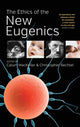 Book cover of: Ethics of the New Eugenics. By: Calum MacKellar