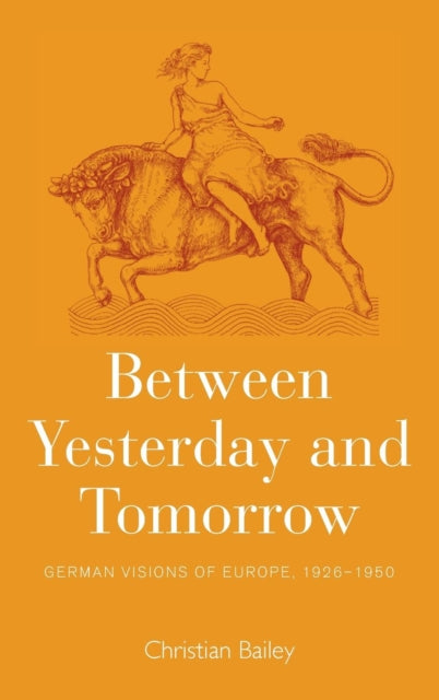 Book cover of: Between Yesterday and Tomorrow. By: Christian Bailey