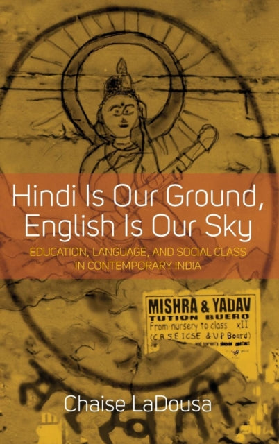 Book cover of: Hindi Is Our Ground, English Is Our Sky