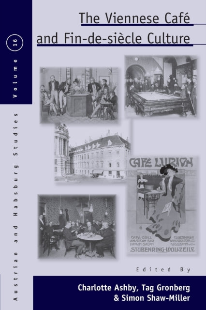 Book cover of: Viennese Cafe and Fin-de-Siecle Culture. By: Charlotte Ashby