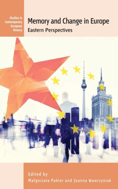 Book cover of: Memory and Change in Europe. By: Małgorzata Pakier