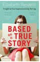 Book cover of: Based on a True Story. By: Elizabeth Renzetti