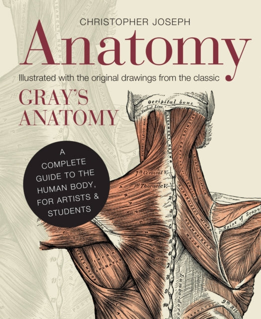 Anatomy, A Complete Guide to the Human Body, for Artists & Students 9781782401278 Christopher Joseph