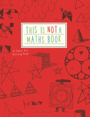 This is Not a Maths Book, A Smart Art Activity Book