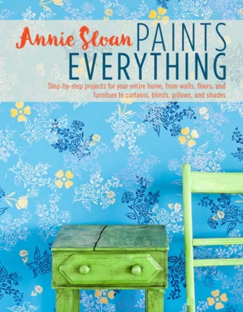 Annie Sloan Paints Everything