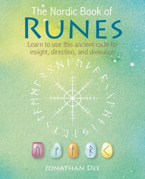 Nordic Book of Runes, Learn to Use This Ancient Code for Insight, Direction, and Divination
