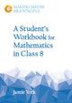 Student's Workbook for Mathematics in Class 8 9781782503217 Jamie York