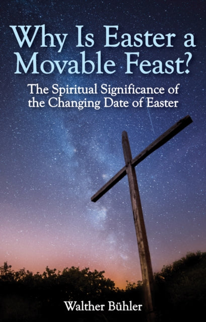 Book cover of: Why Is Easter a Movable Feast?. By: Walther Bühler