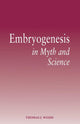 Book cover of: Embryogenesis in Myth and Science. By: Thomas J. Weihs