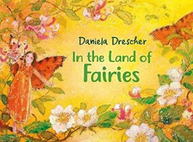 Book cover of: In the Land of Fairies. By: Daniela Drescher