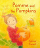 Book cover of: Pomme and the Pumpkins. By: Admar Kwant