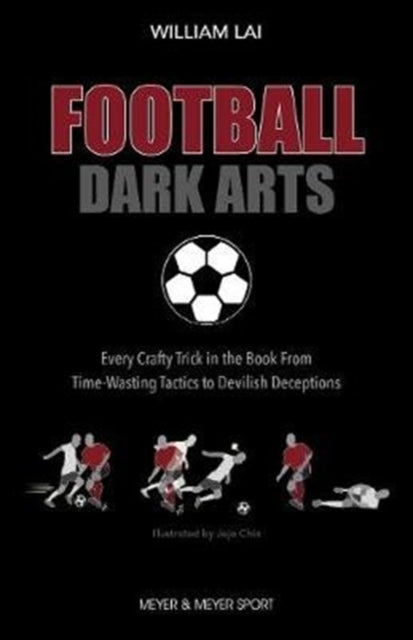 Book cover of: Football Dark Arts:. By: William Lai