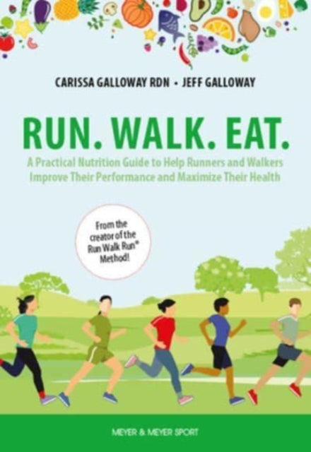Book cover of: Run. Walk. Eat.. By: Carissa Galloway