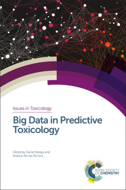 Book cover of: Big Data in Predictive Toxicology. By: Daniel Neagu