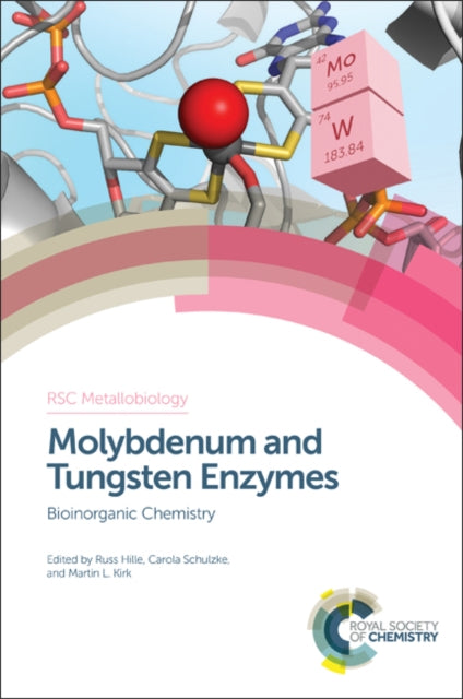 Book cover of: Molybdenum and Tungsten Enzymes. By: Russ Hille
