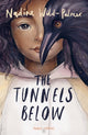 Book cover of: Tunnels Below. By: Nadine Wild-Palmer