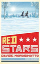 Book cover of: Red Stars. By: Davide Morosinotto