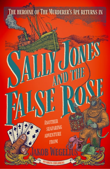Sally Jones and the False Rose 9781782693239 Jakob Wegelius