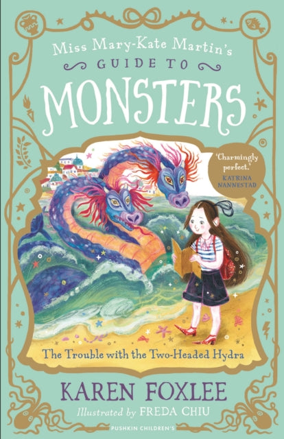 Trouble with the Two-Headed Hydra 9781782694151 Karen Foxlee