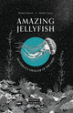 Book cover of: Amazing Jellyfish. By: STAVARIC, MICHAEL