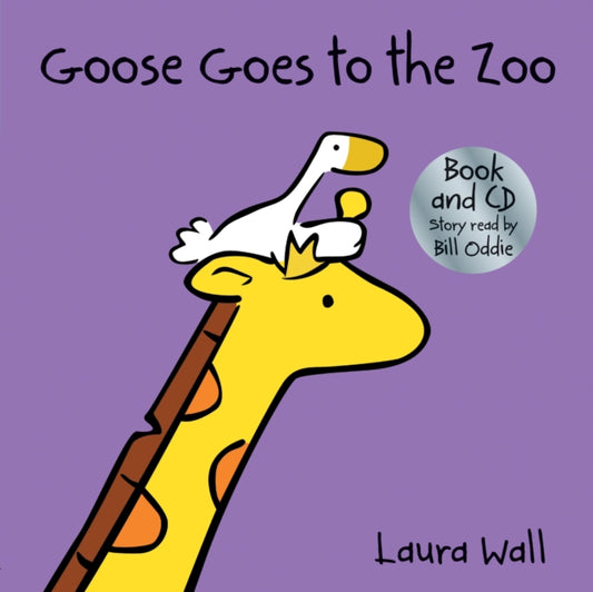 Book cover of: Goose Goes to the Zoo (book&CD). By: Laura Wall