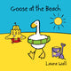 Book cover of: Goose at the Beach. By: WALL LAURA