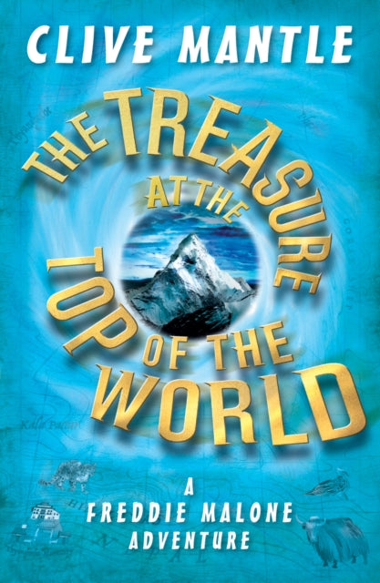 Book cover of: Treasure at the Top of the World. By: Clive MANTLE